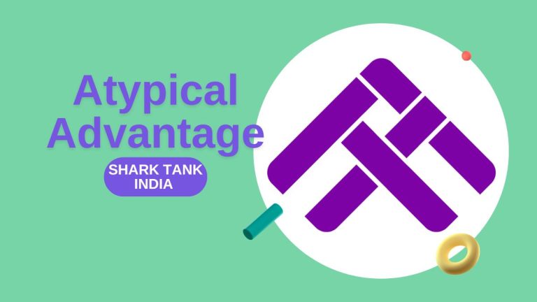 What Happened to Atypical Advantage After Shark Tank India?
