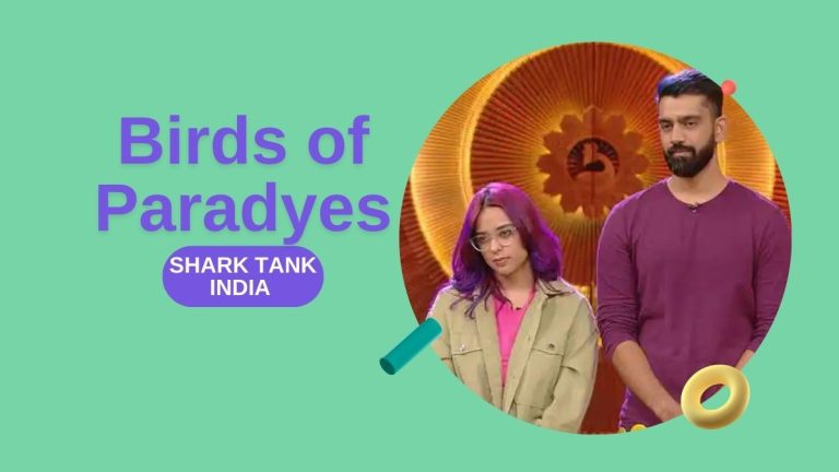 What Happened to Birds of Paradyes After Shark Tank India?