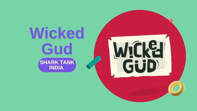 What Happened to Wicked Gud After Shark Tank India?