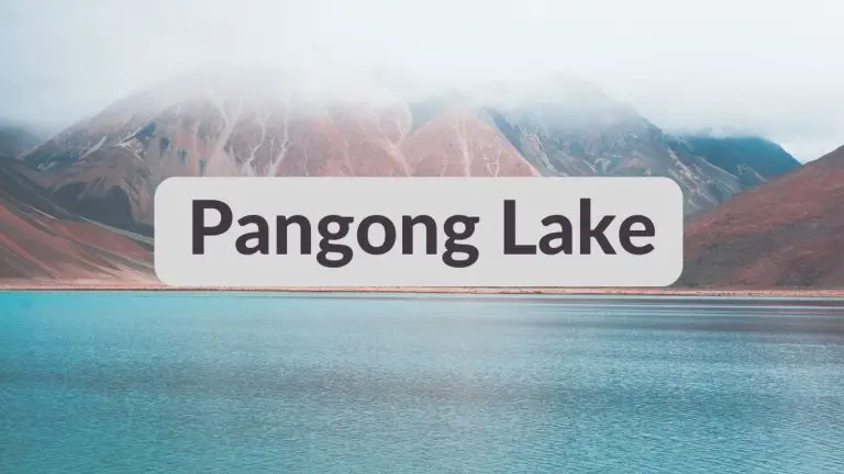 Pangong Lake – All You Need to Know