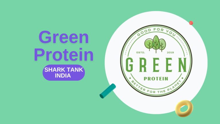What Happened to Green Protein After Shark Tank India?