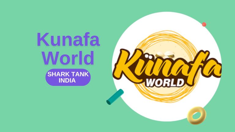 What Happened to Kunafa World After Shark Tank India?