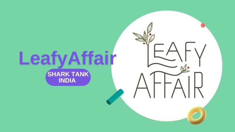 What Happened to LeafyAffair After Shark Tank India?