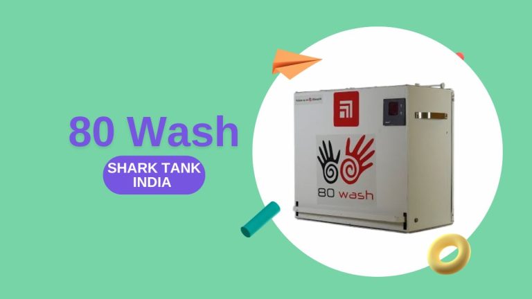 What Happened to 80 Wash After Shark Tank India?