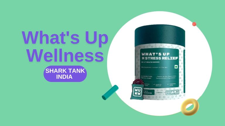 What Happened to What’s Up Wellness After Shark Tank India?