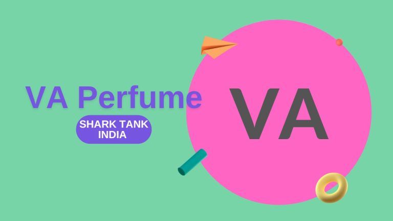 What Happened to VA Perfume After Shark Tank India?